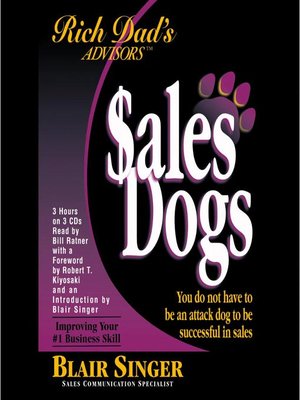 cover image of SalesDogs&#174;: You Do Not Have to Be an Attack Dog to Be Successful in Sales